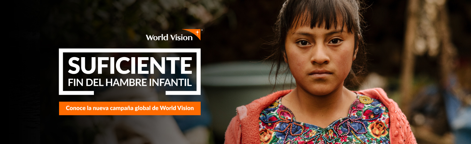 Suficiente, nueva campaña global de World Vision